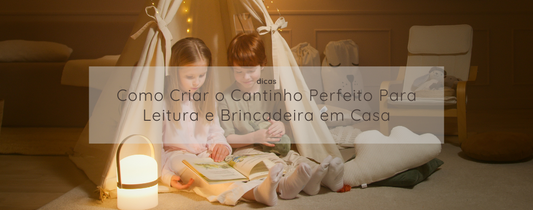Como Criar o Cantinho Perfeito Para Leitura e Brincadeira em Casa