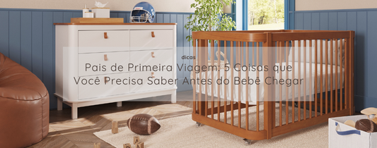 Pais de Primeira Viagem: 5 Coisas que Você Precisa Saber Antes do Bebê Chegar