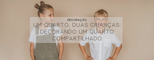 Um Quarto, Duas Crianças: decorando um Quarto Compartilhado
