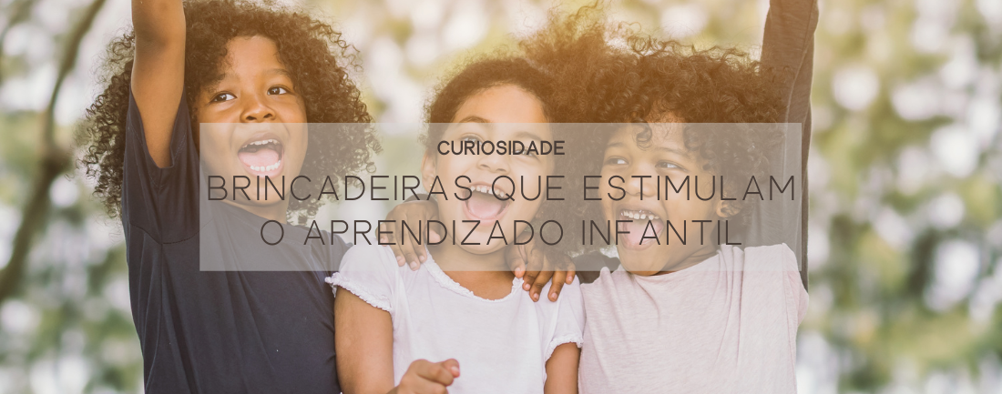 Brincadeiras Que Estimulam o Aprendizado Infantil