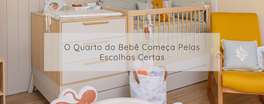 O Quarto do Bebê Começa Pelas Escolhas Certas