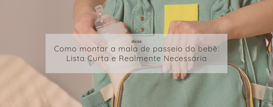 Como montar a mala de passeio do bebê de forma pratica e realmente necessaria: