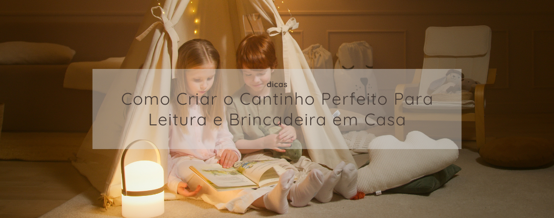 Como Criar o Cantinho Perfeito Para Leitura e Brincadeira em Casa