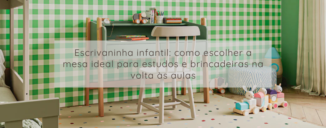 Escrivaninha infantil: como escolher a mesa ideal para estudos e brincadeiras na volta às aulas