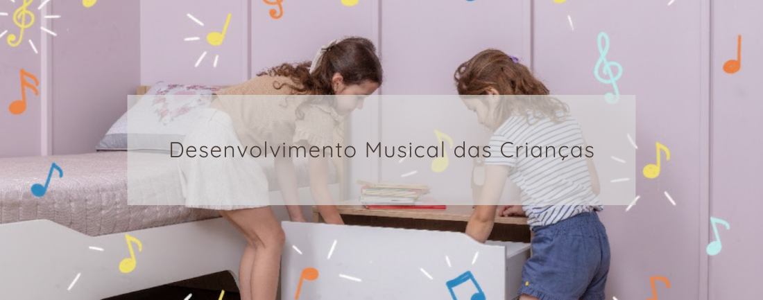 Desenvolvimento Musical das Crianças