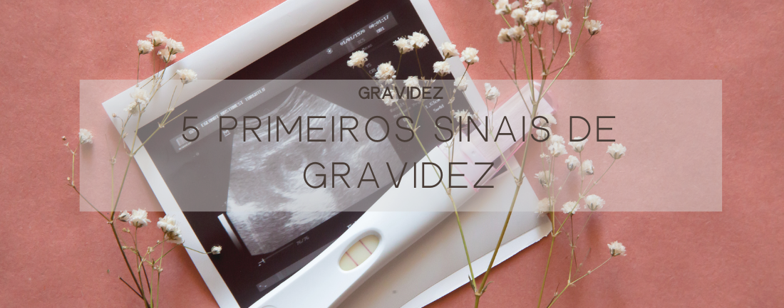 5 primeiros sinais de gravidez