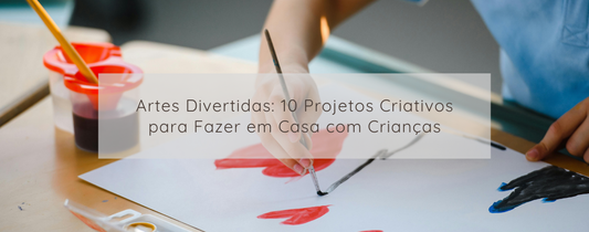 10 ideias criativas para fazer com crianças