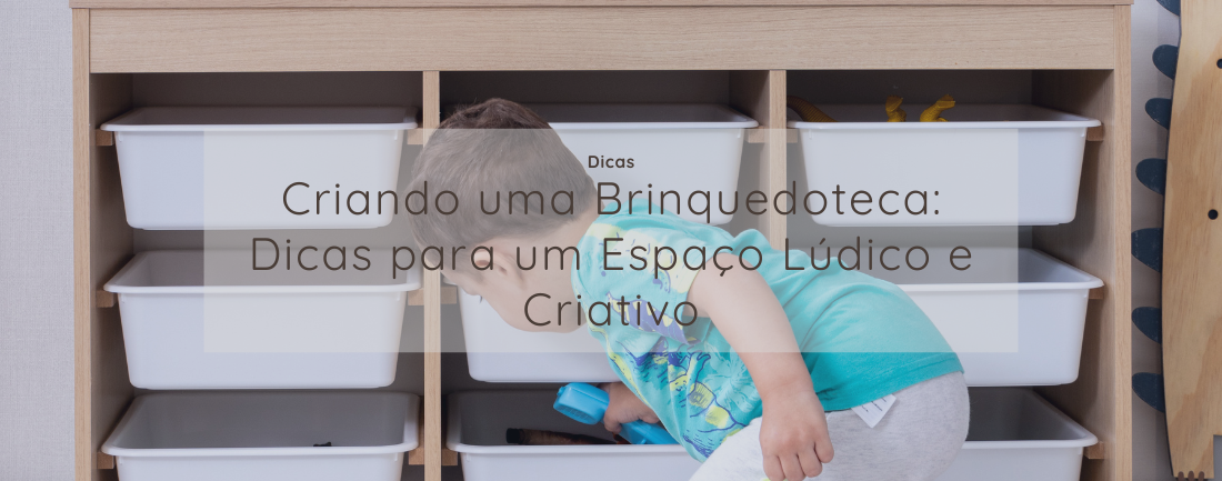 Criando uma Brinquedoteca: Dicas para um Espaço Lúdico e Criativo