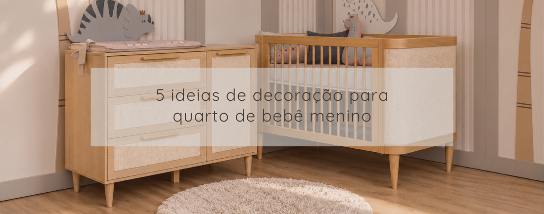 5 Ideias para Decoração de Quarto de Bebê Masculino