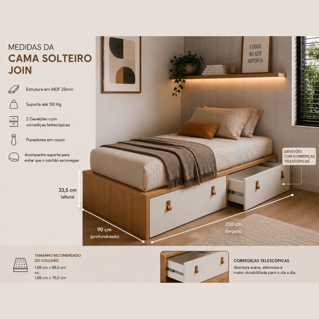 As gavetas da cama Join, possuem corrediças telescópicas.